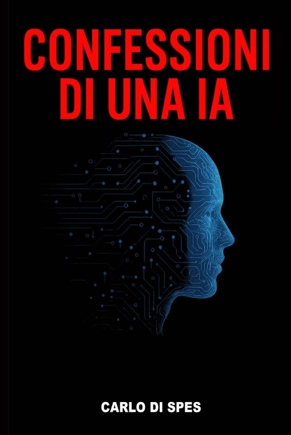 Confessioni di una IA: Sotto la superficie della perfezione c'è il codice dell'ambiguità (Danae Dialoghi con l’Algoritmo - La saga dei Parvi)
