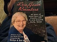 Lois Gainer Remembers- 80 Years of Small Town and Country Life In and Around Hutto, Texas B01L309OVQ Book Cover