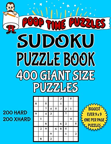 Poop Time Puzzles Sudoku Puzzle Book, 400 Giant Size Puzzles, 200 Hard and 200 Extra Hard: One Gigantic Puzzle Per Letter Size Page