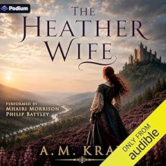 The Heather Wife Audiobook By A.M Kray cover art