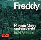  Freddy / Hundert Mann und ein Befehl / In 24 Stunden / 1966 / Bildhülle / Polydor # 52 681 / 52681 / Deutsche Pressung / 7 Zoll Vinyl Single-Schallplatte SP /