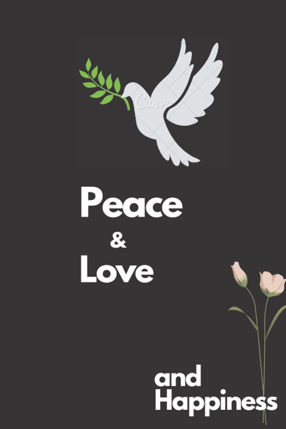Peace & Love and Happiness: Peace, Love & Happiness 6x9 Gratitude Book Peace ,notebook 120 pages