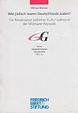 Wie jüdisch waren Deutschlands Juden?: Die Renaissance jüdischer Kultur während der Weimarer Republik. Vortrag im Gesprächskreis Geschichte der ... von Frau Prof. Dr. Susanne Miller in Bonn
