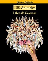 100 Animales Libro de colorear: 100 Mandalas Animales, libro de colorear para adultos mandalas, 100 Dise�os para aliviar el estr�s para la relajaci�n de adultos B0898X6H47 Book Cover