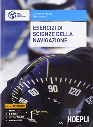 Esercizi di scienze della navigazione. Ediz. Openschool. Per il triennio degli Ist. tecnici. Con ebook. Con espansione online