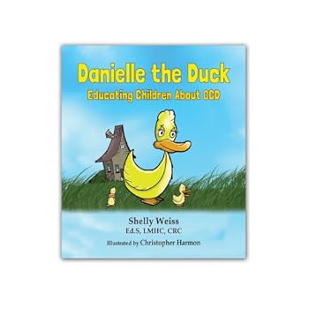 Paperback Danielle the Duck - Educating Children about OCD Book