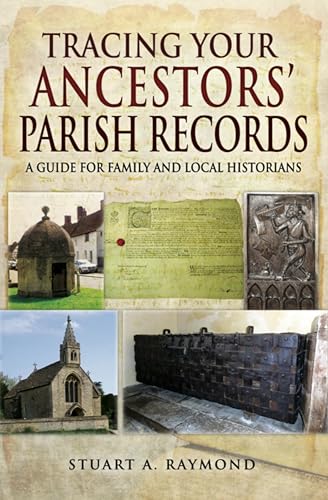 Tracing Your Ancestors' Parish Records: A Guide for Family and Local Historians