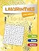 Labyrinthes pour enfants 10 à 12 ans: Livre de jeux de concentration pour développer la logique des enfants. Et de les tenir éloigner des écrans et jeux vidéos.