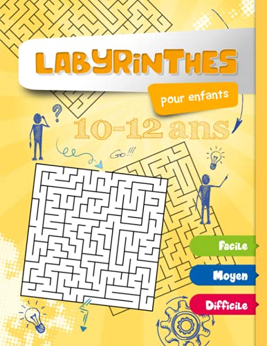 Labyrinthes pour enfants 10 à 12 ans: Livre de jeux de concentration pour développer la logique des enfants. Et de les tenir éloigner des écrans et jeux vidéos.