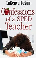 Confessions of a SPED Teacher 1521303169 Book Cover