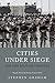 Cities Under Siege: The New Military Urbanism