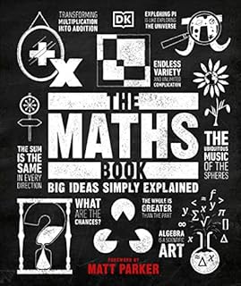 The Maths Book: Big Ideas Simply Explained