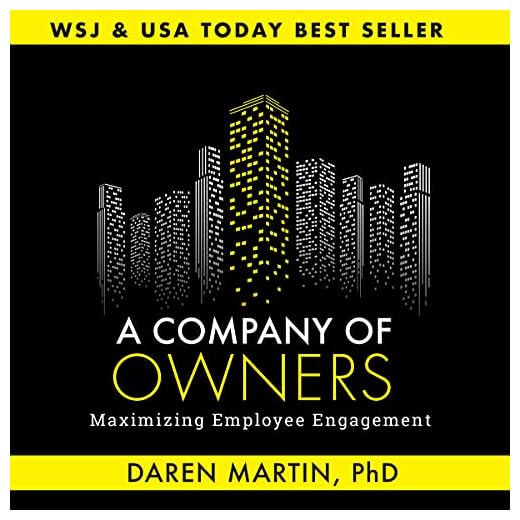A Company of Owners: Maximizing Employee Engagement