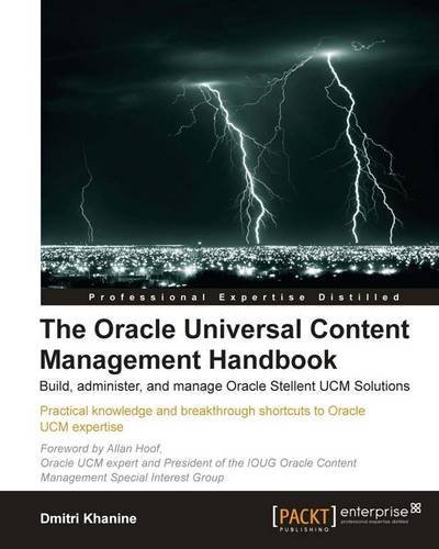 The Oracle Universal Content Management Handbook by Dmitri Khanine (11-Aug-2010) Paperback