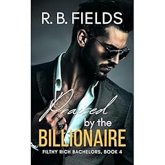 Praised by the Billionaire (Filthy Rich Bachelors, Book 4) Audiolibro Por R. B. Fields arte de portada