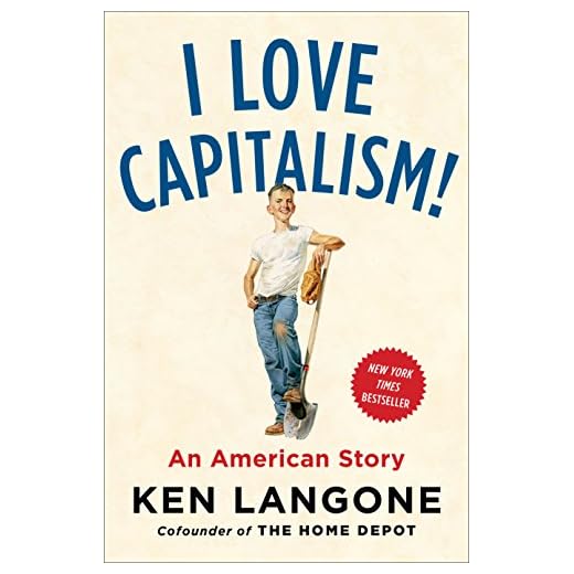 I Love Capitalism!: An American Story