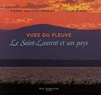 VUES DU FLEUVE. LE SAINT-LAURENT ET SON PAYS 2894552017 Book Cover