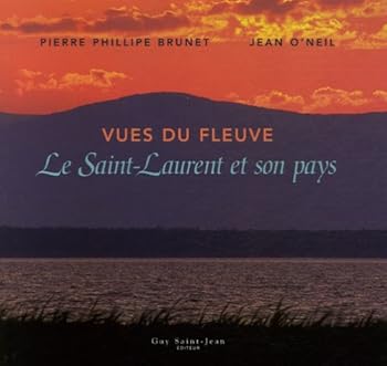 Hardcover VUES DU FLEUVE. LE SAINT-LAURENT ET SON PAYS [French] Book