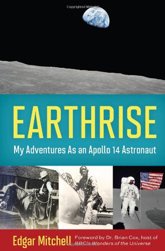Télécharger Earthrise: My Adventures As an Apollo 14 Astronaut PDF Ebook En Ligne