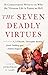 The Seven Deadly Virtues: 18 Conservative Writers on Why the Virtuous Life is Funny as Hell