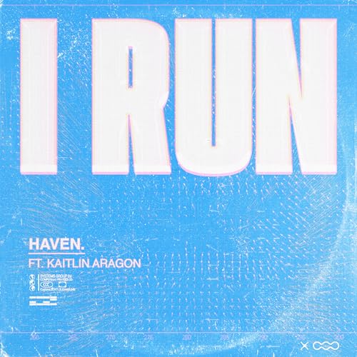 I Run / HAVEN ft. Kaitlin Aragon