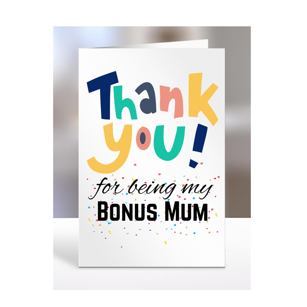 Thank you for being my Bonus Mum card, Happy Birthday, gifts for men, women, male, female, him, her, presents for Christmas, to say, A5-148_30