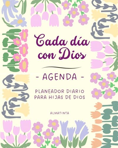 Agenda cristiana 2024-2025 Cada día con Dios - planeador diario, semanal y mensual sin fechas para mujeres: Planner para tu 2024 productivo, honrando a Dios