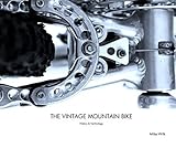  THE VINTAGE MOUNTAIN BIKE by Mike Wilk (2014) Paperback