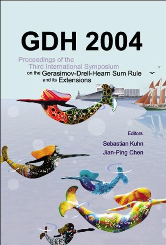 Buy Gdh 2004 - Proceedings of the Third International Symposium on the Gerasimov–Drell–Hearn Sum Rule and Its Extensions — BookShops.in