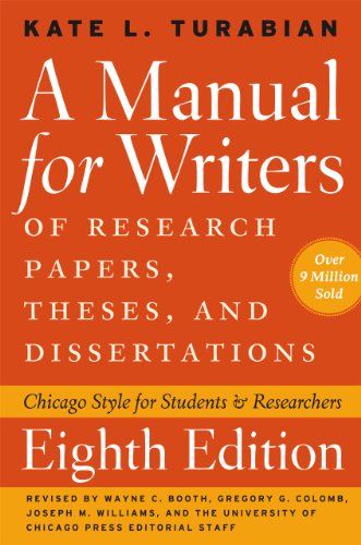 A Manual for Writers of Research Papers, Theses, and Dissertations, Eighth Edition: Chicago Style fo