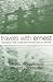 Travels with Ernest: Crossing the Literary/Sociological Divide (Ethnographic Alternatives)