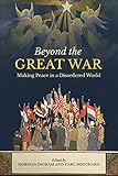 Photo Gallery beyond the great war: making peace in a disordered world (english edition) Photo Gallery beyond the great war: making peace in a disordered world (english edition)