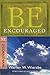 Be Encouraged (2 Corinthians): God Can Turn Your Trials into Triumphs (The BE Series Commentary)