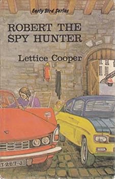 Hardcover Robert, the Spy Hunter (Early Bird Books) Book