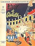  ASTERIX BAND III; Asterix als Gladiator (1969)