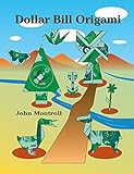 Dollar Bill Origami (Dover Crafts: Origami & Papercrafts)
