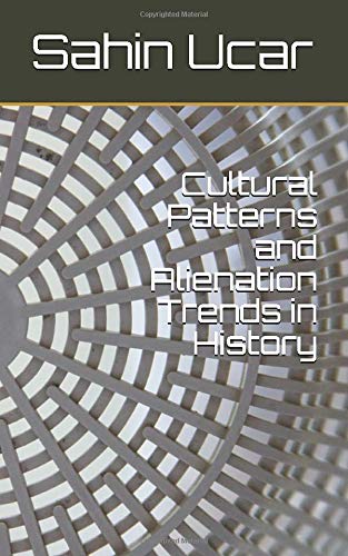 Cultural Patterns and Alienation Trends in History