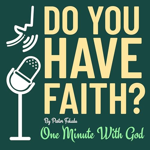 Do You Have FAITH?