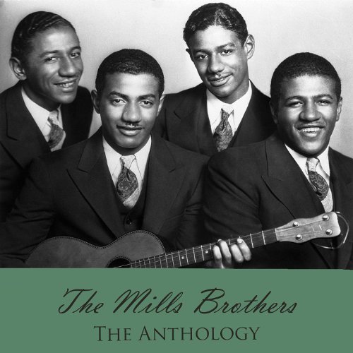 Play The Anthology by The Mills Brothers on Amazon Music