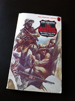 Paperback The Bloodiest Bushrangers: The Violent Story of the Australian Outlaws Book