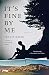 It's Fine by Me: A Novel
