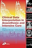 Clinical Data Interpretation in Anaesthesia and Intensive Care (FRCA Study Guides)