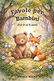 Favole per bambini: Raccolta di 20 favole illustrate per neonati...