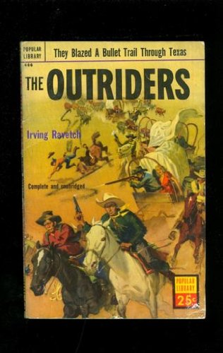 The Outriders: Irving Ravetch: Amazon.com: Books