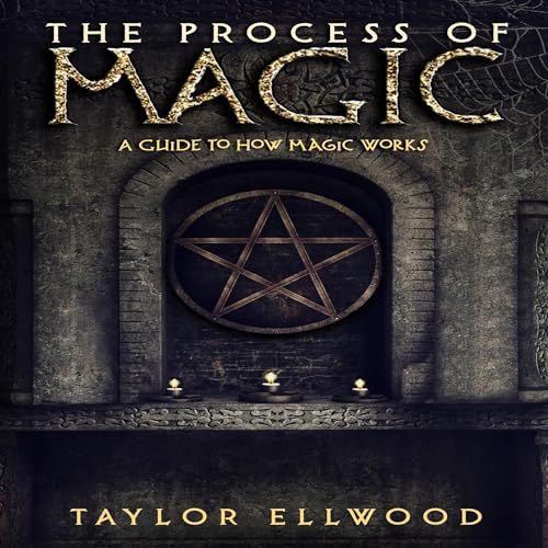 The Process of Magic: A Guide to How Magic Works by Taylor Ellwood episode artwork