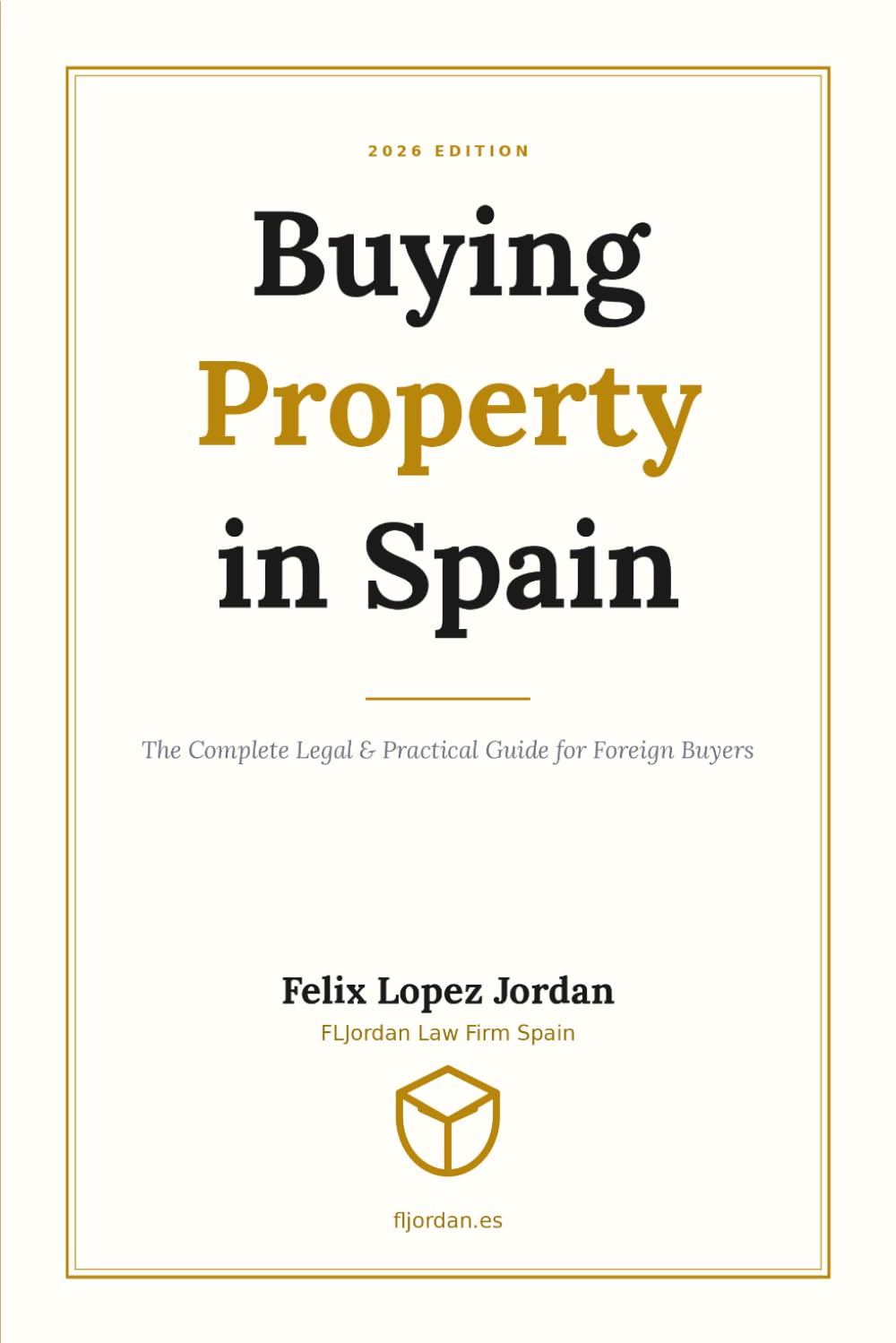 Buying Property in Spain: The Complete Legal & Practical Guide for Foreign Buyers