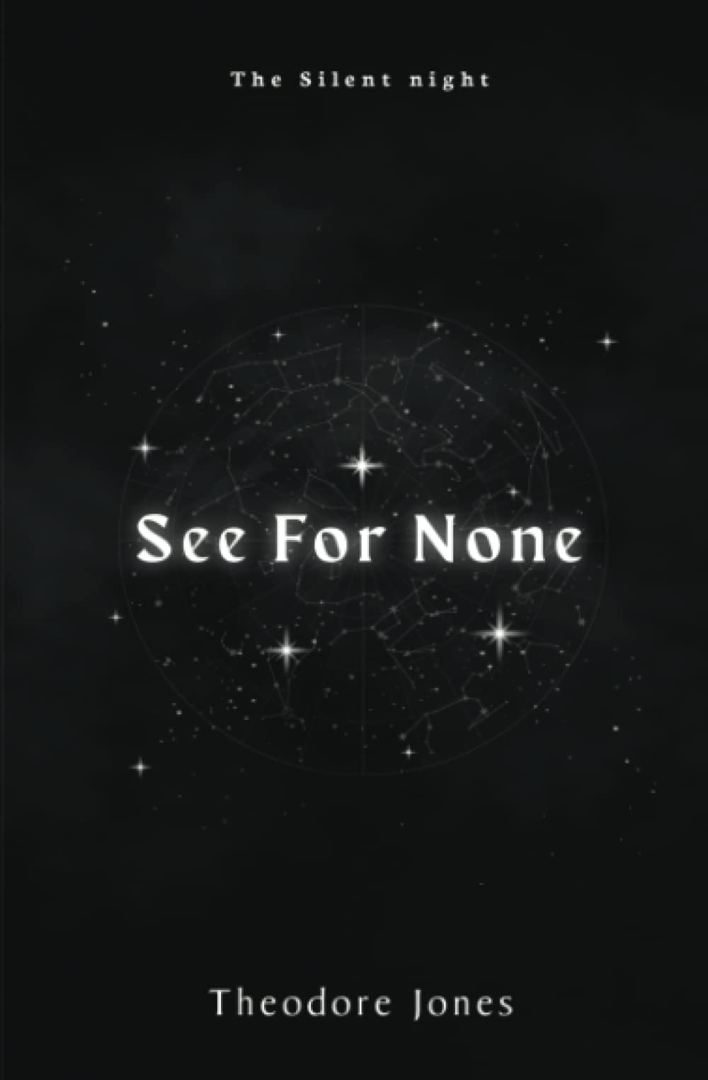 See For None: The Silent Night