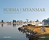 Burma / Myanmar: erweiterte und aktualisierte Neuauflage: Reisefotografien von 1985 bis heute - Jaroslav Poncar 