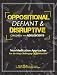 Oppositional, Defiant & Disruptive Children and Adolescents: Non-Medication Approaches for the Most Challenging ODD Behaviors