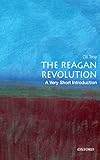The Reagan Revolution: A Very Short Introduction (Very Short Introductions)